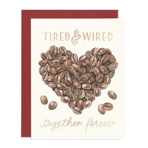 TIRED & WIRED CARD